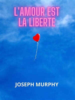 cover image of L'amour est la liberté (Traduit)